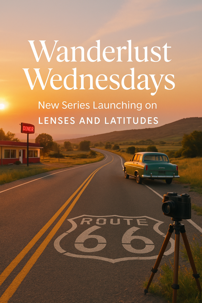 Wanderlust Wednesdays: A New Series to Inspire Your Next Journey